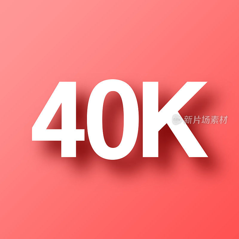 40K, 40000 - 40000。图标在红色背景与阴影